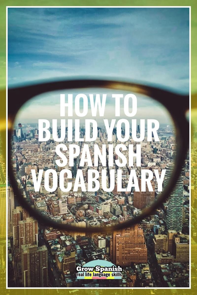 eyeglass lense view of city, text how to build your spanish vocabulary